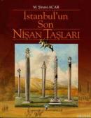 İstanbul'un Son Nişan Taşları %10 indirimli M. Şinasi Acar