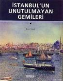İstanbul'un Unutulmayan Gemileri Eser Tutel