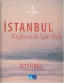 İstanbul Keşfetmek İçin Bak - İstanbul Look to Discover İbrahim Baştuğ