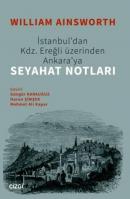 İstanbul'dan Kdz. Ereğli Üzerinden Ankaraya Seyahat Notları William Ai