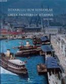 İstanbullu Rum Ressamlar - Greek Painters of Istanbul