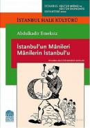 İstanbul'un Mânileri - Mânilerin İstanbul'u %10 indirimli Abdülkadir E