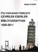 İtalyancadan Türkçeye Çevrilen Eserler Bibliyografyası 1839-2011 Belgi