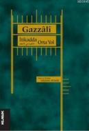 İtikadda Orta Yol %10 indirimli Ahmed Gazzali