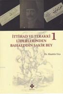 İttihad ve Terakki Liderlerinden Bahaeddin Şakir Bey 1. Cilt %10 indir