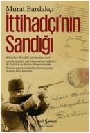 İttihadçı'nın Sandığı (Ciltli) %10 indirimli Murat Bardakçı