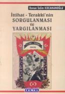 İttihat Terakki'nin Sorgulanması ve Yargılanması