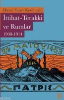 İttihat-Terakki ve Rumlar (1908-1914) Hasan Taner Kerimoğlu