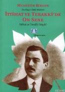 İttihat ve Terakki'de On Sene (2 Cilt, Takım)