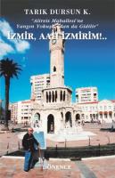 İzmir,Aah İzmirim!... %10 indirimli Tarık Dursun Kakınç
