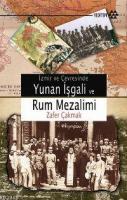 İzmir ve Çevresinde Yunan İşgali ve Rum Mezalim %10 indirimli Zafer Ça