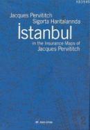 Jaques Pervititich Sigorta Haritalarında İstanbul (ciltli)