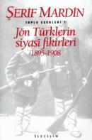 Jön Türklerin Siyasi Fikirleri Şerif Mardin