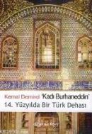 Kadı Burhaneddin / 14. Yüzyılda Bir Türk Dehası Kemal Demirel