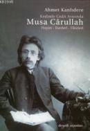 Kadimle Cedit Arasında Musa Cârullah
