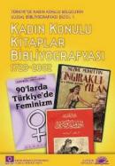 Kadın Konulu Kitaplar Bibliyografyası 1729-2002 Rüveyda Deniz Yalçın