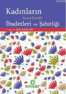 Kadınların Sosyal İçerikli İbadetleri ve Şahitliği Hadi Sağlam