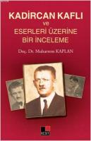 Kadircan Kaflı ve Eserleri Üzerine Bir İnceleme %10 indirimli Muharrem