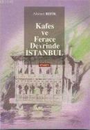 Kafes ve Ferace Devrinde İstanbul Ahmed Refik