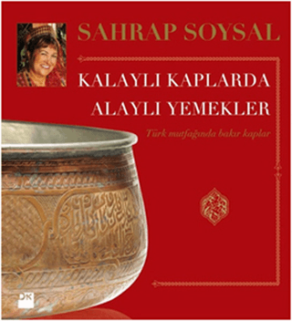 Kalaylı Kaplarda Alaylı Yemekler Türk Mutfağında Bakır Kaplar