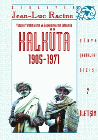 Kalküta 1905-1971 Yüzyılın Yaratımlarının ve Başkaldırılarının Ortasın