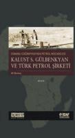 Kalust S. Gülbenkyan ve Türk Petrol Şirketi Ali Okumuş