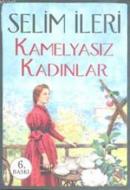 Kamelyasız Kadınlar %15 indirimli Selim İleri