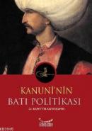 Kanuni'nin Batı Politikası %10 indirimli Muhittin Kapanşahin