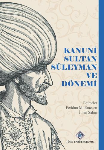 Kanuni Sultan Süleyman ve Dönemi Feridun M. Emecen