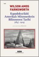 Kapadokya'daki Amerikalı Misyonerlerin Bilinmeyen Tarihi (1853-1903) W