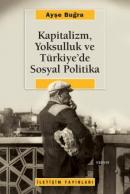 Kapitalizm,Yoksulluk ve Türkiye'de Sosyal Politika Ayşe Buğra