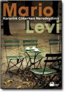 Karanlık Çökerken Neredeydiniz %10 indirimli Mario Levi