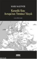 Karanlık Kıta: Avrupanın Yirminci Yüzyılı