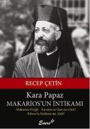 Karapapaz Makarios'un İntikamı Recep Çetin