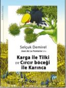 Karga İle Tilki ve Cırcı Böceği İle Karınca %10 indirimli Selçuk Demir