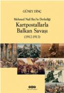 Kartpostallarla Balkan Savaşı (1912 - 1913) %10 indirimli Güney Dinç