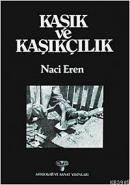 Kaşık ve Kaşıkcılık %10 indirimli Naci Eren