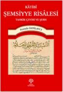 Katibi Şemsiyye Risalesi Tahkik Çeviri ve Şerh Ferruh Özpilavcı