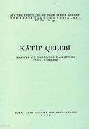 Katip Çelebi Hayatı ve Eserleri Hakkında İncelemeler %10 indirimli Kol