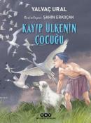 Kayıp Ülkenin Çocuğu (9-14 Yaş) Yalvaç Ural