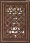 Kazasker Mustafa İzzet Efendi'nin Meşk Murakkaı Muhittin Serin