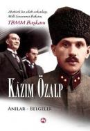 Kazım Özalp - Anılar Belgeler Kâzım Özalp