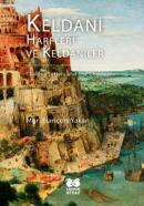 Keldani Harfleri ve Keldaniler (Ciltli) François Yakan