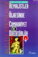 Kemalistler Ülkesinde Cumhuriyet ve Diktatörlük Cilt: 2