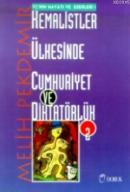 Kemalistler Ülkesinde Cumhuriyet ve Diktatörlük Cilt: 2 Melih Pekdemir