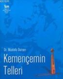 Kemençenin Telleri Mustafa Duman