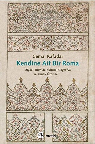 Kendine Ait Bir Roma Diyar-ı Rum’da Kültürel Coğrafya ve Kimlik Üzerin