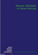 Kentsel Dönüşüm ve İnsan Hakları %10 indirimli Kıvılcım Akkoyunlu Erta