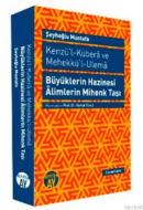 Kenzü'l-Kübera ve Mehekkü'l-Ulema %10 indirimli Şeyhoğlu Mustafa