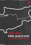 Kıbrıs: Savaş ve Uyum %15 indirimli Vamık D. Volkan